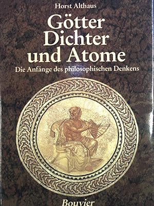 Bild des Verkufers fr Gtter, Dichter und Atome : die Anfnge des philosophischen Denkens. zum Verkauf von books4less (Versandantiquariat Petra Gros GmbH & Co. KG)