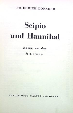 Bild des Verkufers fr Scipio und Hannibal: Kampf um das Mittelmeer. zum Verkauf von books4less (Versandantiquariat Petra Gros GmbH & Co. KG)