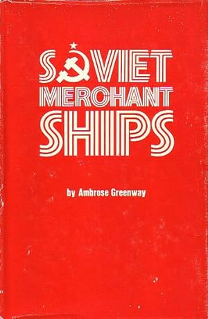 Seller image for SOVIET MERCHANT SHIPS (1980) for sale by Jean-Louis Boglio Maritime Books