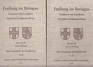 Freiburg im Breisgau Stadtkreis und Landkreis - Amtliche Kreisbeschreibung Band II (Erster und Zw...