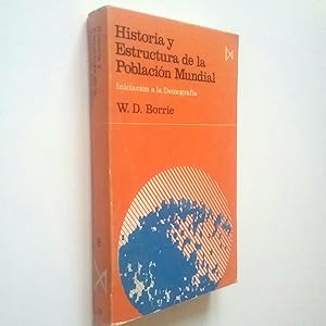 Seller image for Historia y Estructura de la Poblacin Mundial. Iniciacin a la Demografa for sale by MAUTALOS LIBRERA