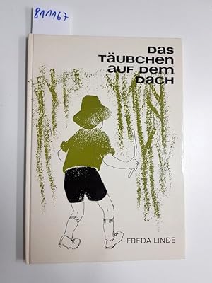 Das Täubchen auf dem Dach.