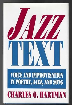 Jazz Text: Voice and Improvisation in Poetry, Jazz and Song