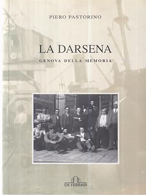 Bild des Verkufers fr La Darsena. Genova della memoria zum Verkauf von Librodifaccia