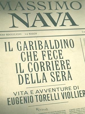 Immagine del venditore per Il Garibaldino che fece il corriere della sera venduto da Librodifaccia