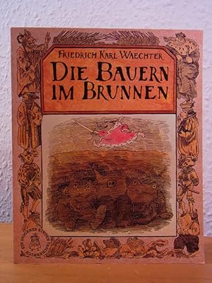 Imagen del vendedor de Die Bauern im Brunnen a la venta por Antiquariat Weber