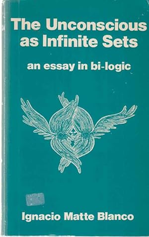 Seller image for The Unconscious as Infinite Sets. An Essay in Bi-Logic. for sale by Fundus-Online GbR Borkert Schwarz Zerfa