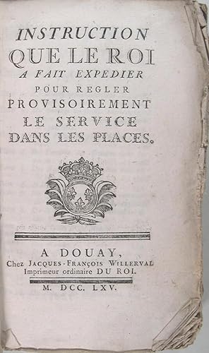 Image du vendeur pour Instruction que le Roi a fait expdier pour rgler provisoirement le service dans les places. mis en vente par Philippe Lucas Livres Anciens