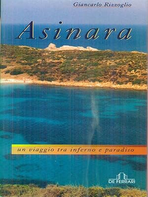 Asinara. Un viaggio tra inferno e paradiso