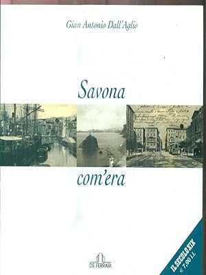 Bild des Verkufers fr Savona com'era. zum Verkauf von Librodifaccia