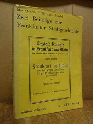 Zwei Beiträge zur Frankfurter Stadtgeschichte - Max Quarck: Soziale Kämpfe in Frankfurt am Main -...