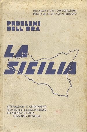 SICILIA (LA). Affermazioni e orientamenti. Prefazione di S.E. Prof. Francesco Orestano. Impostazi...