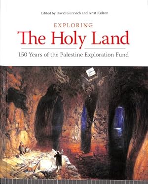 Seller image for Exploring the Holy Land : 150 Years of the Palestine Exploration Fund for sale by GreatBookPrices