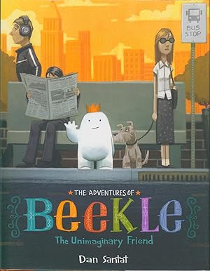 Image du vendeur pour The Adventures of Beekle the Unimaginary Friend mis en vente par Bud Plant & Hutchison Books