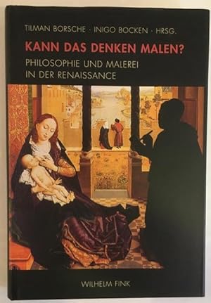 Immagine del venditore per Kann das Denken malen? Philosophie und Malreei in der Renaissance. venduto da Antiquariat Im Seefeld / Ernst Jetzer