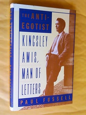 Bild des Verkufers fr The Anti-Egotist: Kingsley Amis, Man of Letters zum Verkauf von Livresse