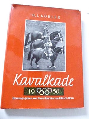 Seller image for Kavalkade Band V. Olympische Reiterspiele 1956 Stockholm. Weltmeisterschaft der Springreiter Aachen. Leinen mit Schutzumschlag for sale by Deichkieker Bcherkiste