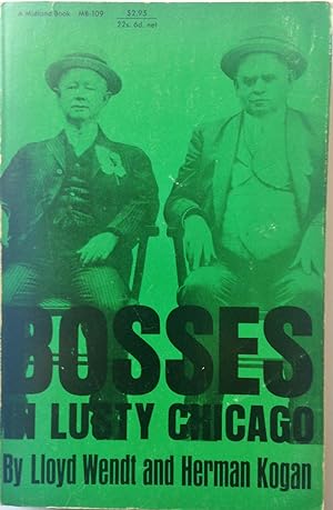 BOSSES IN LUSTY CHICAGO - THE STORY OF BATHHOUSE JOHN AND HINKY DINK