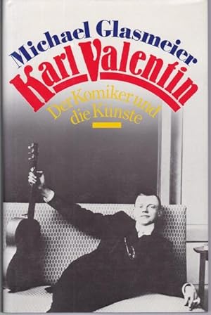 Bild des Verkufers fr Karl Valentin. Der Komiker und die Knste zum Verkauf von Graphem. Kunst- und Buchantiquariat