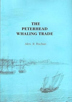 Imagen del vendedor de The Peterhead Whaling Trade. a la venta por Deeside Books