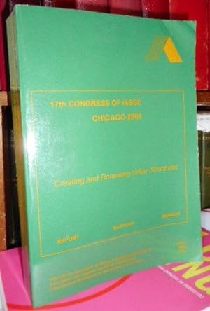 17TH CONGRESS OF IABSE CHICAGO 2008 Creating and Renewing Urban Structures REPORT - RAPPORT - BER...