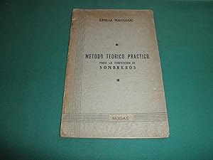 Metodo teorico y practico para la confeccion de sombreros ( de señora )