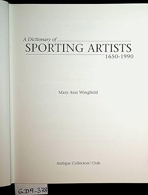 Image du vendeur pour A dictionary of sporting artists, 1650 - 1990 mis en vente par ANTIQUARIAT.WIEN Fine Books & Prints