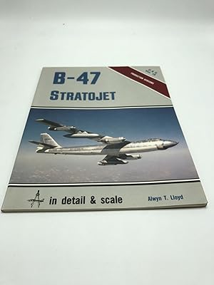 Imagen del vendedor de B-47 Stratojet in Detail and Scale - D & S Vol. 18 a la venta por Shadyside Books