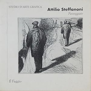 Seller image for Attilio Steffanoni. Passeggiate, acquaforti e disegni for sale by FABRISLIBRIS