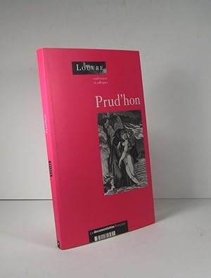 Seller image for Pierre-Paul Prud'hon. Actes du colloque organis au muse du Louvre par le Service culturel le 17 novembre 1997 for sale by Librairie Bonheur d'occasion (LILA / ILAB)