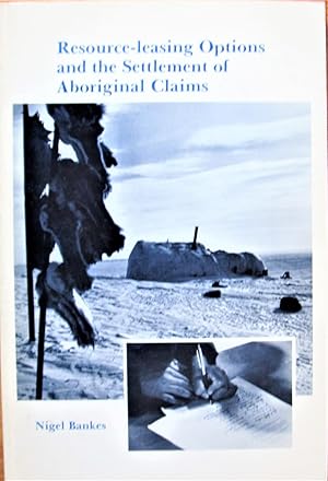 Resource-Leasing Options and the Settlement of Aboriginal Claims