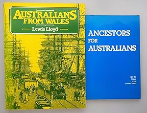 Australians from Wales; Ancestors for Australians : How to Trace Your Family Tree. [ 2 Volumes ]
