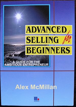 Seller image for Advanced Selling for Beginners for sale by Vintagestan Books