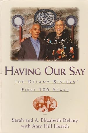 Imagen del vendedor de Having Our Say: The Delany Sisters' First 100 Years a la venta por The Glass Key