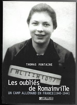 les OUBLIÉS de ROMAINVILLE - un Camp Allemand en France (1940-1944)