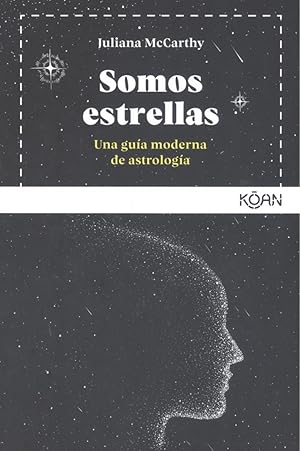 Imagen del vendedor de SOMOS ESTRELLAS Una gua moderna de astrologa a la venta por Imosver