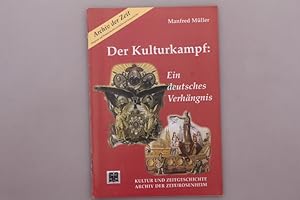 DER KULTURKAMPF: EIN DEUTSCHES VERHÄNGNIS.