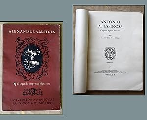 ANTONIO DE ESPINOSA . EL SEGUNDO IMPRESOR MEXICANO