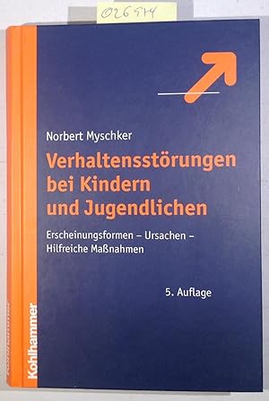 Bild des Verkufers fr Verhaltensstrungen bei Kindern und Jugendlichen: Erscheinungsformen - Ursachen - Hilfreiche Massnahmen zum Verkauf von Antiquariat Trger