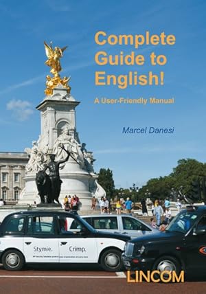 Bild des Verkufers fr Complete Guide to English! A User-Friendly Manual zum Verkauf von primatexxt Buchversand