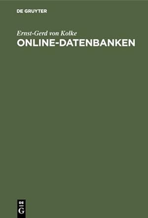 Imagen del vendedor de Online-Datenbanken : Systematische Einfhrung in die Nutzung elektronischer Fachinformationen a la venta por AHA-BUCH GmbH
