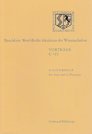 Seller image for Das Auge und die Theologie. Naturwissenschaften und "Perspectiva" an der ppstlichen Kurie in Viterbo (ca. 1260 - 1285). Nordrhein-Westflische Akademie der Wissenschaften: Vortrge G 413. for sale by Fundus-Online GbR Borkert Schwarz Zerfa