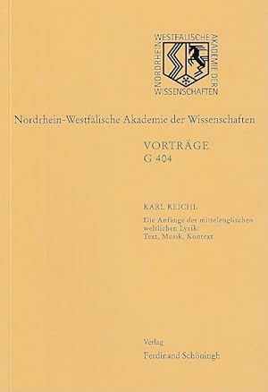 Die Anfänge der mittelenglischen weltlichen Lyrik. Text, Musik, Kontext. Nordrhein-Westfälische A...