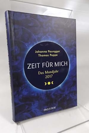 Das Mondjahr 2017 : Zeit für mich. Johanna Paungger ; Thomas Poppe