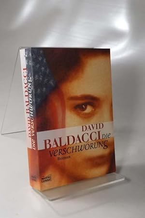 Die Verschwörung : [Roman]. David Baldacci. Aus dem Amerikan. von Uwe Anton / Bastei-Lübbe-Tasche...