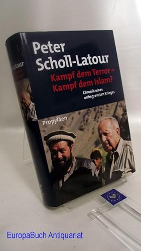 Kampf dem Terror - Kampf dem Islam? Chronik eines unbegrenzten Krieges.