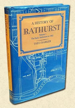 Bild des Verkufers fr A History of Bathurst - Volume 1 The Early Settlement to 1862 zum Verkauf von lamdha books