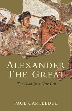 Immagine del venditore per Alexander the Great: The Hunt for a New Past venduto da Aegean Agency