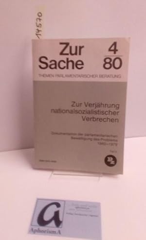 Bild des Verkufers fr Zur Verjhrung nationalsozialistischer Verbrechen Teil II. Dokumentation der parlamentarischen Bewltigung des Problems 1960-1979. zum Verkauf von AphorismA gGmbH