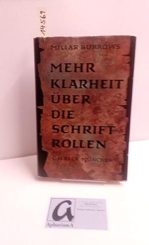 Bild des Verkufers fr Mehr Klarheit ber die Schriftrollen. Neue Rollen und neue Deutungen nebst bersetzung wichtiger jngst entdeckter Texte. zum Verkauf von AphorismA gGmbH